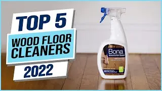 Top 5 Best Hardwood Floor Cleaners 2023