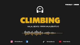Climbing (Nasheed Instrumental) *Vocals & Drum* #HalalBeats