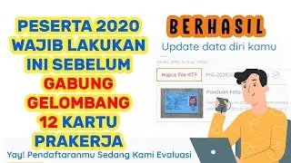 PESERTA PRAKERJA 2020 WAJIB LAKUKAN INI SEBELUM GABUNG GELOMBANG 12 | Cara Update Data Diri Berhasil