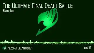 Fairy Tail OST IV (Disc.1) #22 - The Ultimate Final Death Battle