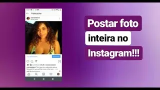 COMO ENQUADRAR FOTO (postar foto inteira no insta)