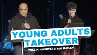 Young Adults Takeover | Will Kinivuwai & Kai Bailey