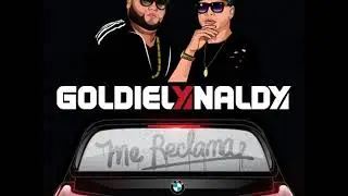 Goldiel Y Naldy – Me Reclama