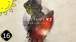 Let's Play Destiny 2: Shadowkeep | Part 16 - Vex Offensive | Blind Gameplay Walkthrough