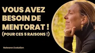 5 Raisons pour lesquelles il vous faut du MENTORAT !