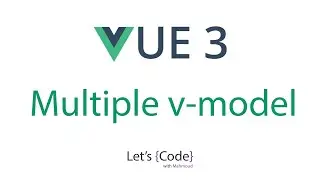 5- Vue 3 - Multiple v-model | شرح فيو 3