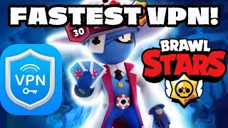 FASTEST VPN IN BRAWL STARS (UPDATED)