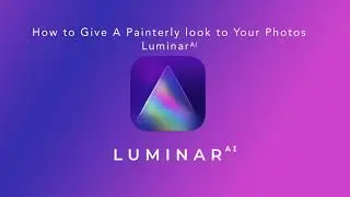 How to give a painterly look to your photos