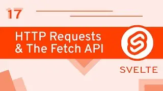 #17 - HTTP with Fetch - Svelte for Beginners