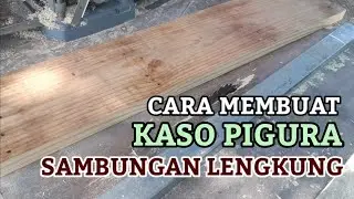Cara Membuat Bahan Kaso pada Sambungan Pogura Sambungan Lengkung