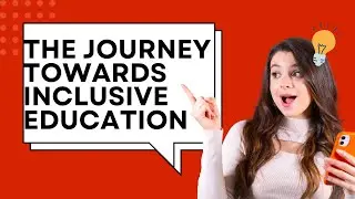 Embracing Diversity: The Journey Towards Inclusive Education