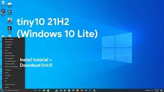 How to Install tiny10 v21H2!