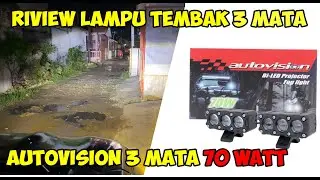 RIVIEW LAMPU TEMBAK AUTOVISION 3 MATA 70 WATT DI KACA FILM 60%