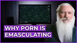 Why Pornography is Emasculating