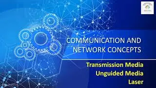 Communication and Network Concepts| Transmission Media| UnGuided Media|Laser Transmission