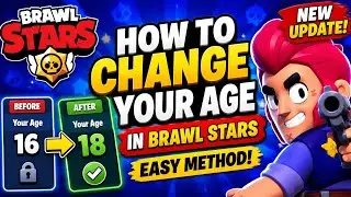 How To Change Your Age In Brawl Stars Easy Method (New Update) || Change Your Age in Brawl Stars