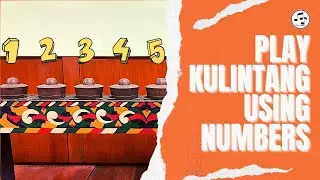 How To Play The Kulintang Using Numbers | Music of Mindanao