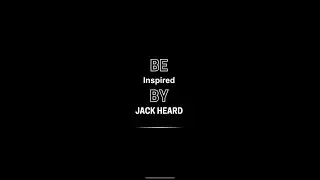 be INSPIRED by @JackHeard !