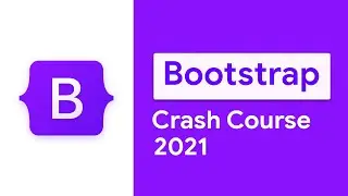 Bootstrap Crash Course 2021