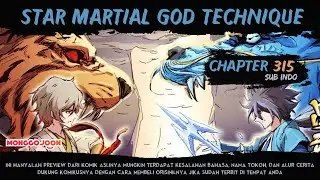 Star Martial God Technique Chapter 315 Bahasa Indonesia