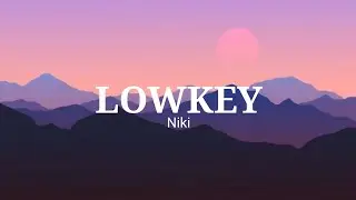 Niki - lowkey (Lyrics)
