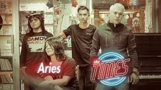 The Times - Aries "NEW SINGLE" (Jam Session)