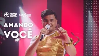 Heitor Costa - Amando Você (Vídeo Oficial)