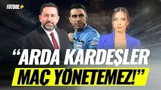 Arda Kardeşler maç yönetemez! | Fatih Doğan & Ceren Dalgıç #beşiktaş