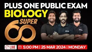 Plus One Biology - Public Exam - Super 60 | Xylem Plus One