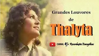 Grandes Louvores de Thalyta.
