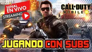 Call of duty mobile ESPAÑOL JUGANDO EN VIVO CON SUBS [MODOS DE JUEGO COD MÓVIL ]