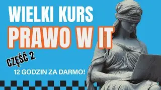 Prawo w IT | Prawo dla programistów (2/2) 