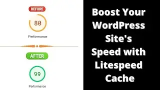 Boost Your WordPress Site's Speed with Litespeed Cache Plugin