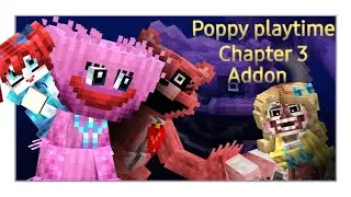 Poppyplaytime: Chapter3 - Minecraft Addon Preview:kissy missy, bobbybearhug, CraftyCorn, Ms delight👏