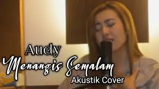 Audy  - Menangis Semalam Cover by Rachel Putri