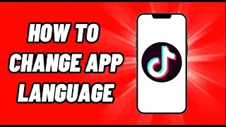 How To Change Language on TikTok (EASY)