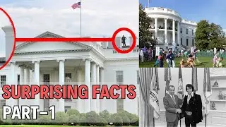 10 Surprising Facts About the White House [Part 1]