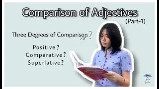 Grammar series: Episode 12 “Comparison of Adjectives (Part-1)”
