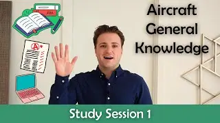 ATPL Aircraft General Knowledge - Study Session 1.
