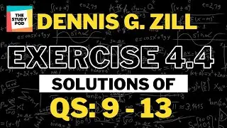 Ex 4.4: Q 9 - 13 | High-Order Differential Equations | Dennis G. Zill | Solutions | The Study Pod