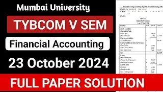 23 Oct 2024 Financial Accounting Full Paper Solution | TYBCOM 5 SEM || MUMBAI University ||