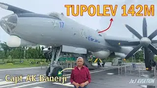 An External Tour of the Tupolev 142M | Explained by Capt AK Banerji | Naval Aircraft Museum |