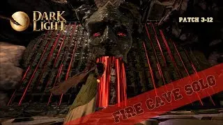 Dark and Light Updated: Fire Cave Solo 3-12 Patch