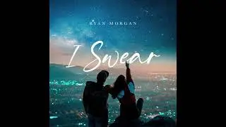 I Swear - Ryan Morgan (Official Audio)