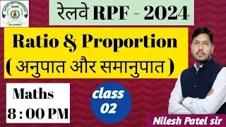 Ratio and proportion class-  02 For -SSC CGL,CHSL,RRB,MTS,MP POLICE,NTPC etc by nilesh patel sir