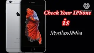 How To Check IPhone is Real or Fake | kaise pata kare iPhone real hai ya fake