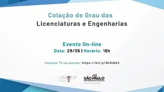 Colação de Grau Univesp l 29.06.2021 às 18h