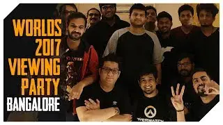 Worlds 2017 Viewing Party - Bangalore Edition |  Aftermovie