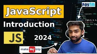 Introduction to Javascript | Javascript for Beginners | 2024 | Ep - 02