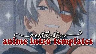 aesthetic anime intro templates no text | part two